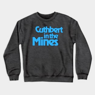 Cuthbert in the Mines - Cover Logo Crewneck Sweatshirt